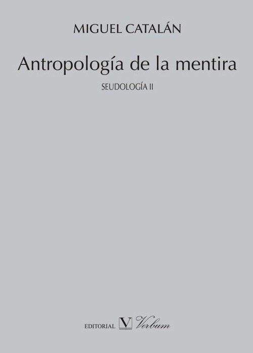 ANTROPOLOGIA DE LA MENTIRA. SEUDOLOGIA II