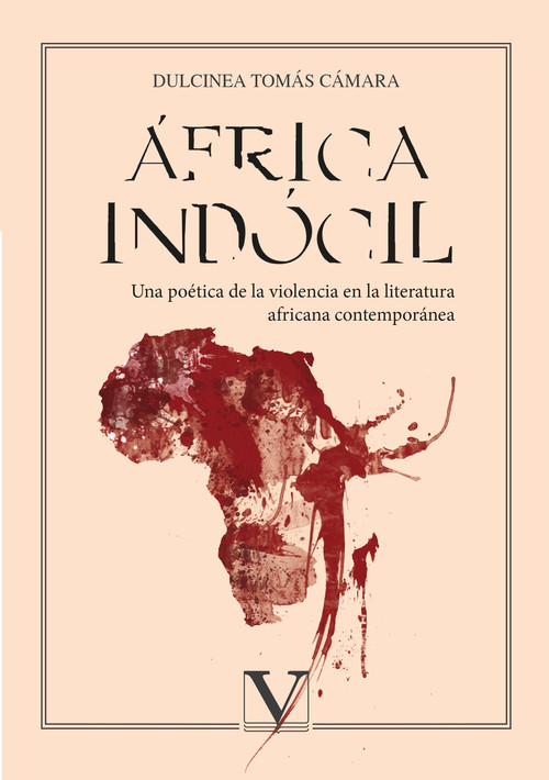 AFRICA INDOCIL. UNA POETICA DE LA VIOLENCIA EN LA LITERATURA