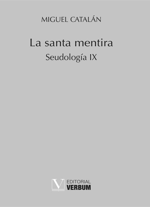 SANTA MENTIRA. SEUDOLOGIA IX, LA