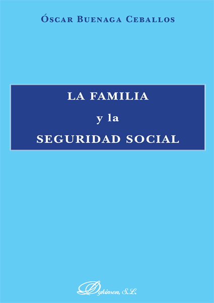 FAMILIA Y LA SEGURIDAD SOCIAL, LA