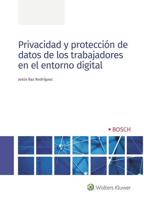 PRIVACIDAD Y PROTECCION DE DATOS DE LOS TRABAJADORES EN EL E