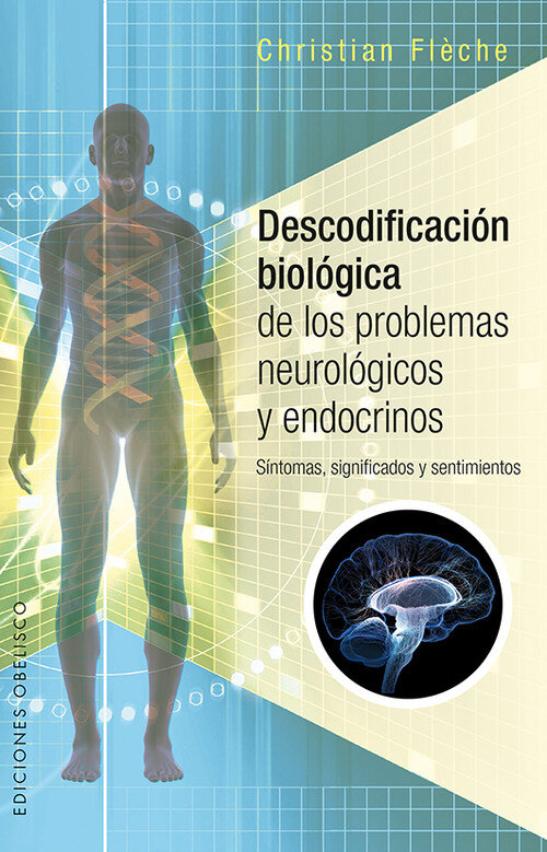 DESCODIFICACION BIOLOGICA DE LOS PROBLEMAS NEUROLOGICOS Y E