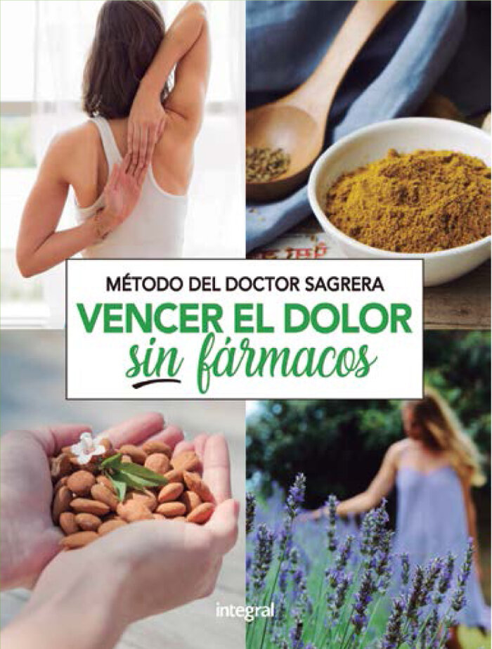 VENCER EL DOLOR SIN FARMACOS. METODO DEL DOCTOR SAGRERA