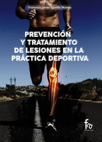 PREVENCION Y TRATAMIENTO DE LESIONES EN LA PRACTICA DEPORTIV