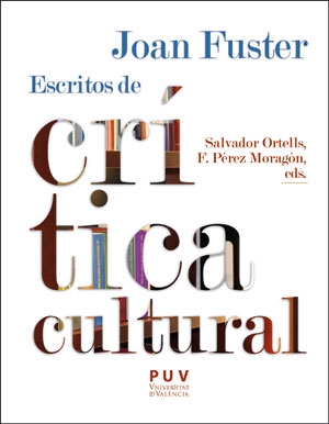 JOAN FUSTER: ESCRITOS DE CRITICA CULTURAL