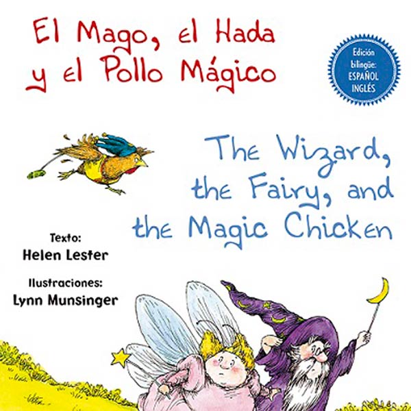 MAGO, EL HADA Y EL POLLO MAGICO/THE WIZARD, THE FAIRY, AND