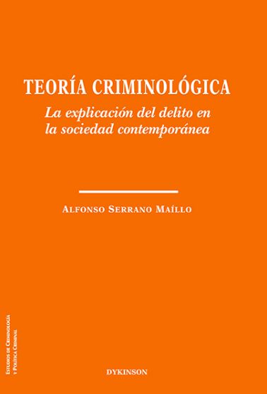 TEORIA CRIMINOLOGICA. LA EXPLICACION DEL DELITO EN LA SOCIED