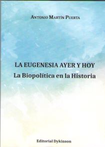 EUGENESIA AYER Y HOY. LA BIOPOLITICA EN LA HISTORIA, LA