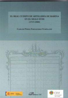 REAL CUERPO DE ARTILLERIA DE MARINA EN EL SIGLO XVIII (1717-