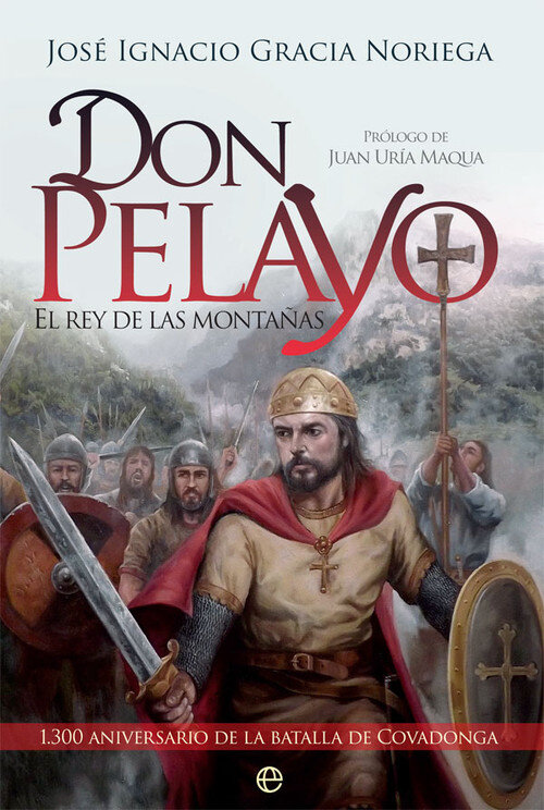 DON PELAYO, EL REY DE LAS MONTAAS