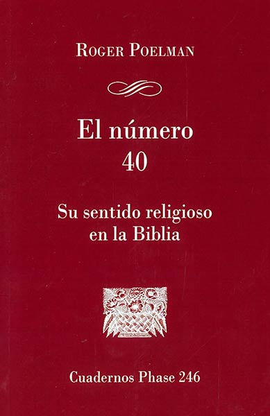 NUMERO 40 SU SENTIDO RELIGIOSO EN LA BIBLIA, EL