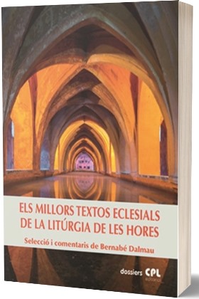 MILLORS TEXTOS ECLESIALS DE LA LITURGIA DE LES HORES, ELS