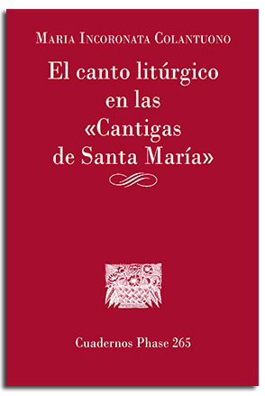 CANTO LITURGICO EN LAS CANTIGAS DE SANTA MARIA, EL