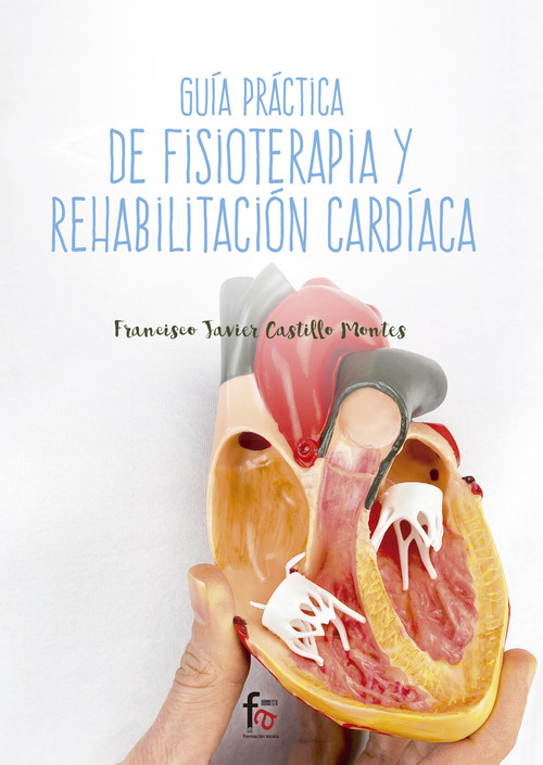 GUIA PRACTICA DE FISIOTERAPIA Y REHABILITACION CARDIACA