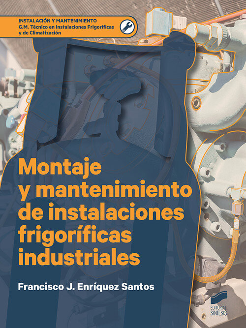 MONTAJE Y MANTENIMIENTO DE INSTALACIONES FRIGORIFICAS INDUST