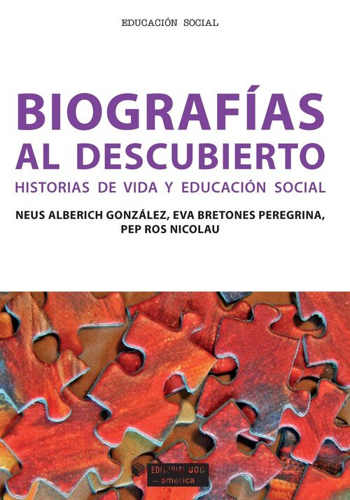 BIOGRAFIAS AL DESCUBIERTO. HISTORIAS DE VIDA Y EDUCACION SOC