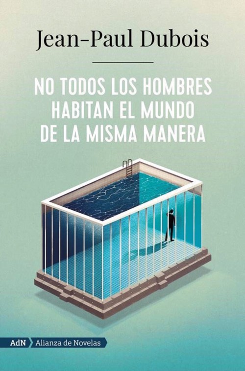 NO TODOS LOS HOMBRES HABITAN EL MUNDO DE LA MISMA MANERA (AD
