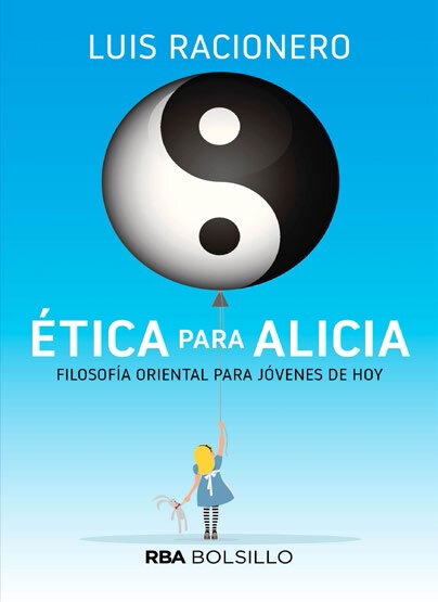 ETICA PARA ALICIA. FILOSOFIA ORIENTAL PARA JOVENES DE HOY