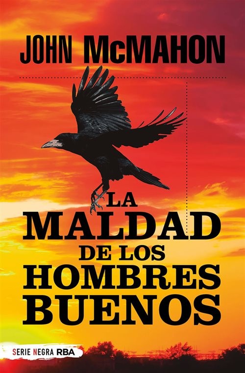 MALDAD DE LOS HOMBRES BUENOS BUENOS, LA