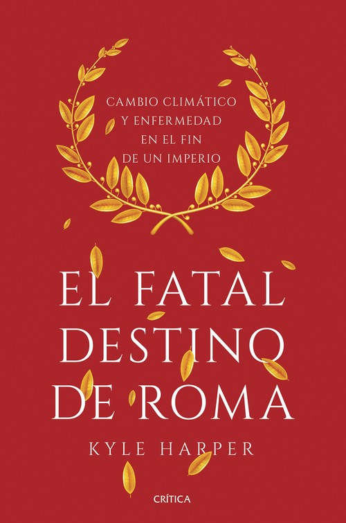 FATAL DESTINO DE ROMA, EL. CAMBIO CLIMATICO Y ENFERMEDAD EN