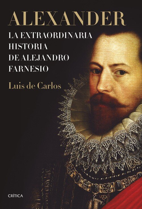 ALEXANDER LA EXTRAORDINARIA HISTORIA DE ALEJANDRO FARNESIO