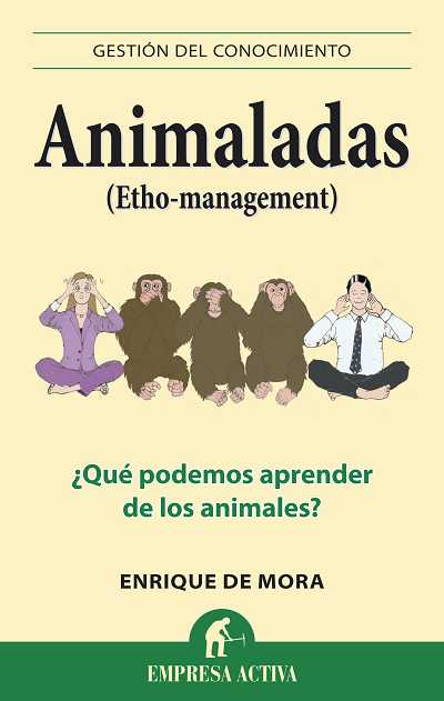 ANIMALADAS (ETHO-MANAGEMENT)-QUE PODEMOS APRENDER DE LOS AN