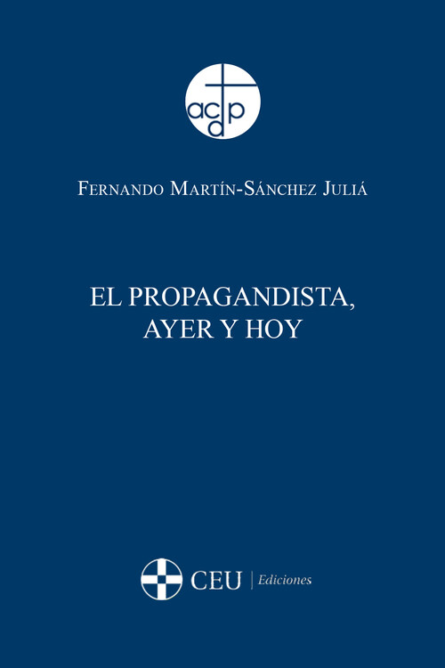 PROPAGANDISTA, AYER Y HOY, EL