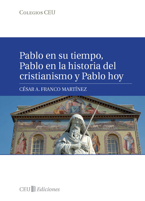 PABLO EN SU TIEMPO, PABLO EN LA HISTORIA DEL CRISTIANISMO Y