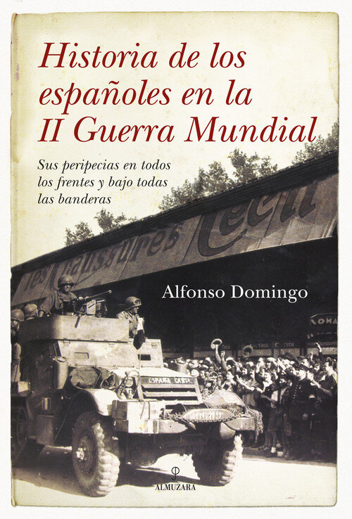 HISTORIA DE LOS ESPAOLES EN LA II GUERRA MUNDIAL