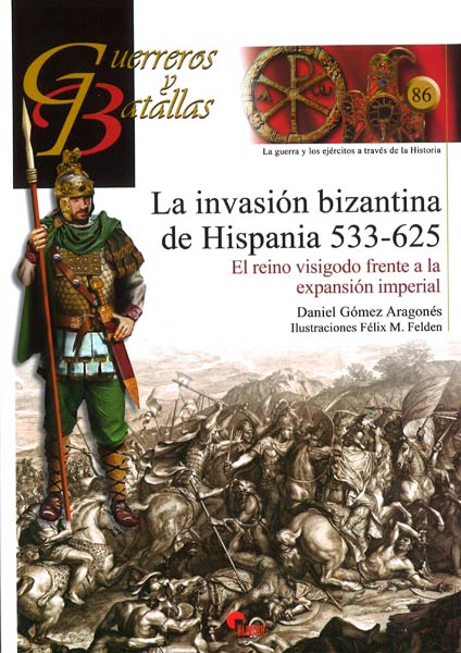INVASION BIZANTINA DE HISPANIA 533-625,LA