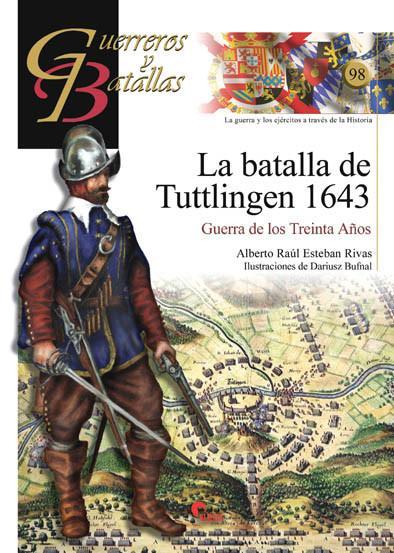 BATALLA DE TUTTLINGEN 1643.GUERREROS Y BATALLAS 98