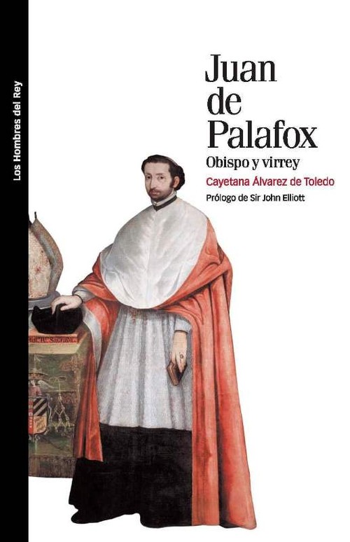 JUAN DE PALAFOX OBISPO Y VIRREY