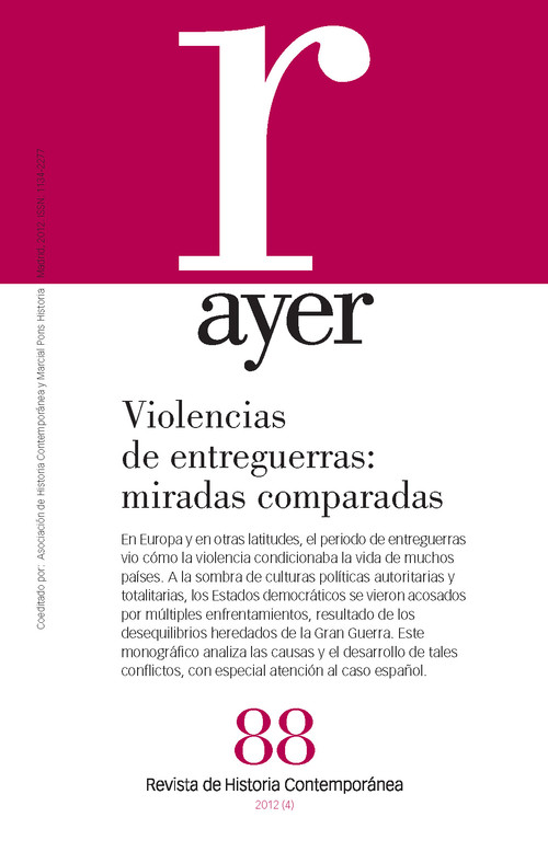 VIOLENCIAS DE ENTREGUERRAS: MIRADAS COMPARADAS (AYER 88)