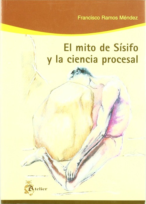 MITO DE SISIFO Y LA CIENCIA PROCESAL, EL
