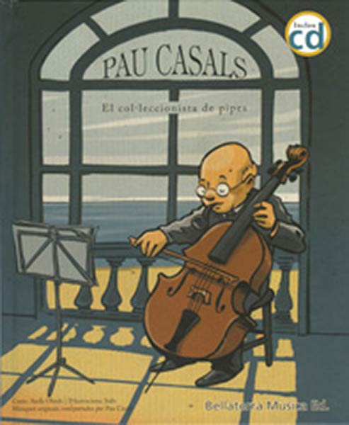 PAU CASALS, EL COLE.LECIONISTA DE PIPES (LIBRO+CD)