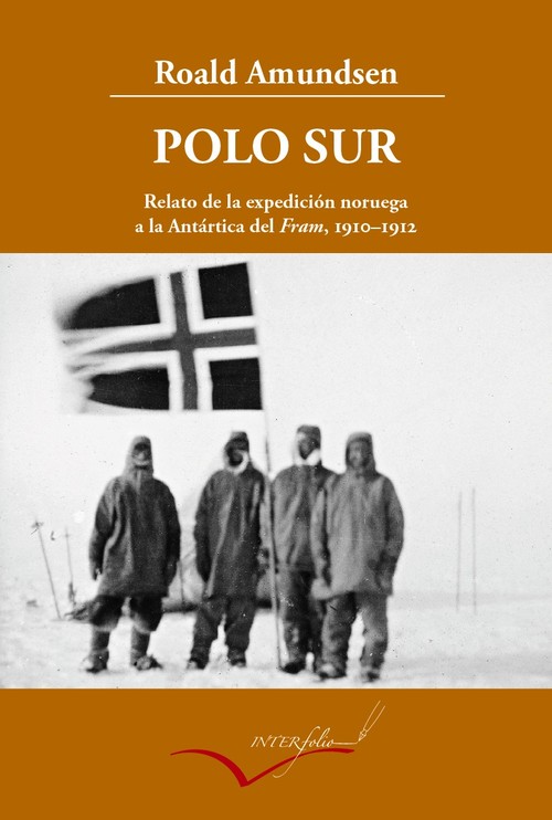 THE SOUTH POLE, AN ACCOUNT OF THE NORWEGIAN ANTARCTIC EXPEDI