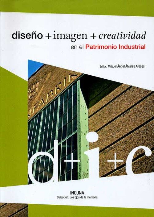 DISEO+IMAGEN+CREATIVIDAD EN EL PATRIMONIO INDUSTRIAL