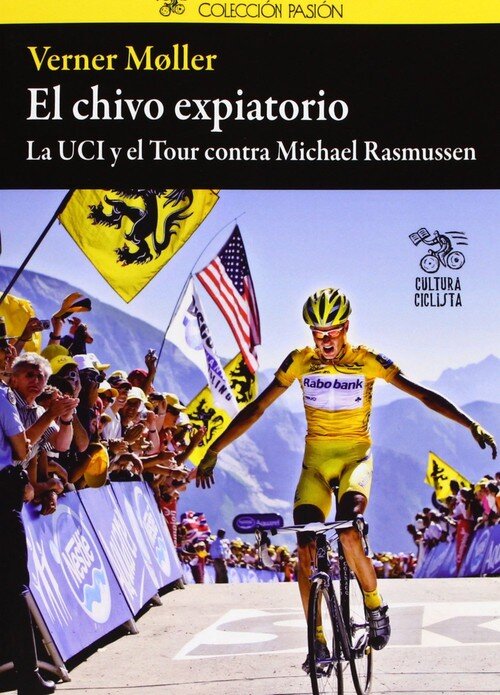 CHIVO EXPIATORIO,EL (LA UCI Y EL TOUR CONTRA RASMUSSEN)