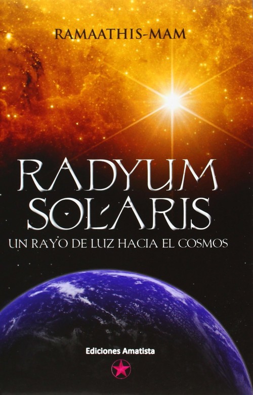RADYUM SOLARIS (UN RAYO DE LUZ HACIA EL COSMOS)