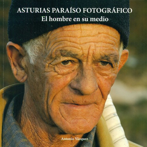 HOMBRE EN SU MEDIO-ASTURIAS PARAISO FOTOGRAFICO