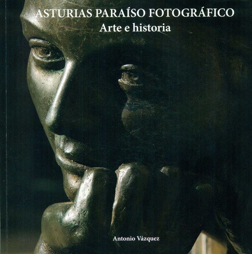 ARTE E HISTORIA-ASTURIAS PARAISO FOTOGRAFICO