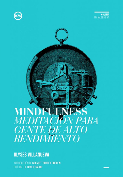MINDFULNESS MEDITACION PARA GENTE DE ALTO RENDIMIENTO