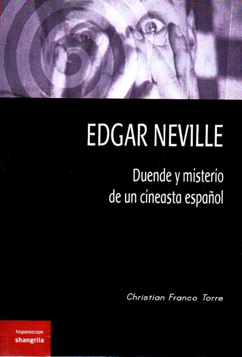 EDGAR NEVILLE. DUENDE Y MISTERIO DE UN CINEASTA ESPAOL