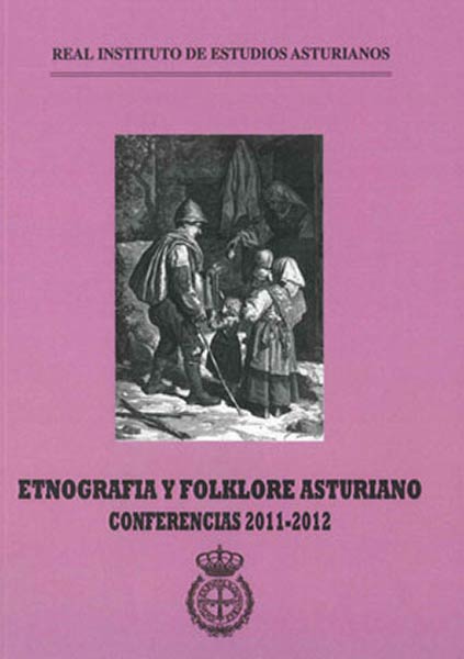 ETNOGRAFIA Y FOLKLORE ASTURIANO.CONFERENCIAS 2011-2012