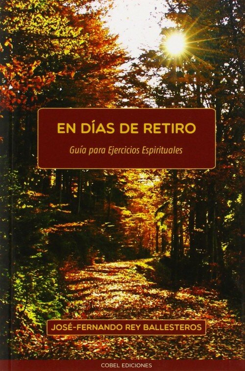 EN DIAS DE RETIRO-GUIA PARA EJERCICIOS ESPIRITUALES