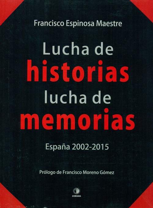 LUCHA DE HISTORIAS LUCHA DE MEMORIAS ESPAA 2002 2015