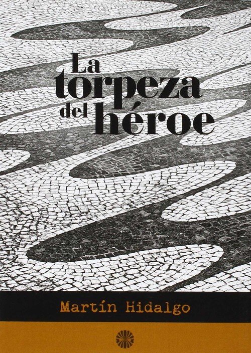 TORPEZA DEL HEROE, LA
