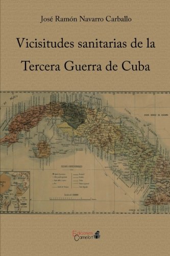 VICISITUDES SANITARIAS DE LA TERCERA GUERRA DE CUBA