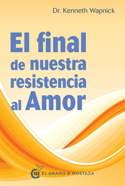 FINAL DE NUESTRA RESISTENCIA AL AMOR,EL