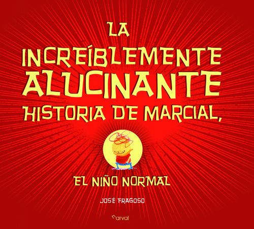 INCREIBLEMENTE ALUCINANTE HISTORIA DE MARCIAL EL NIO NORMA
